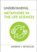 Understanding Metaphors in the Life Sciences by Andrew S. Reynolds
