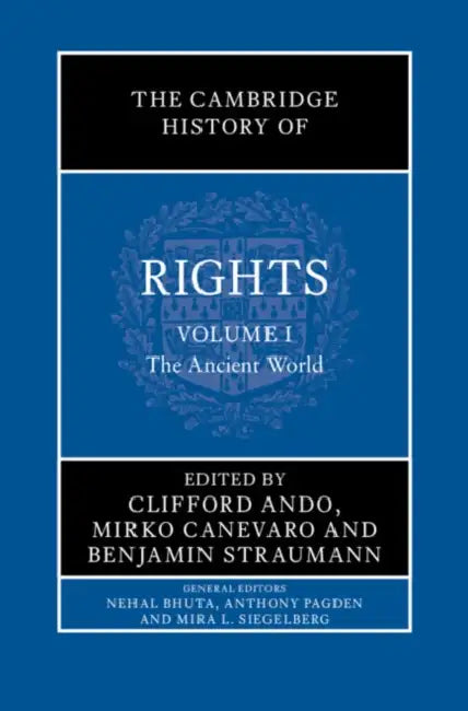 The Cambridge History of Rights: Volume 1, the Ancient World by Clifford Ando, Mirko Canevaro, Benjamin Straumann