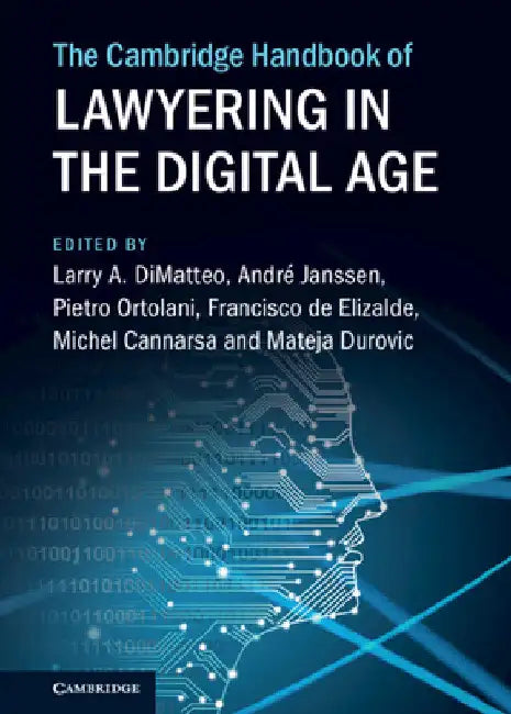 The Cambridge Handbook of Lawyering in the Digital Age by Larry A. Dimatteo