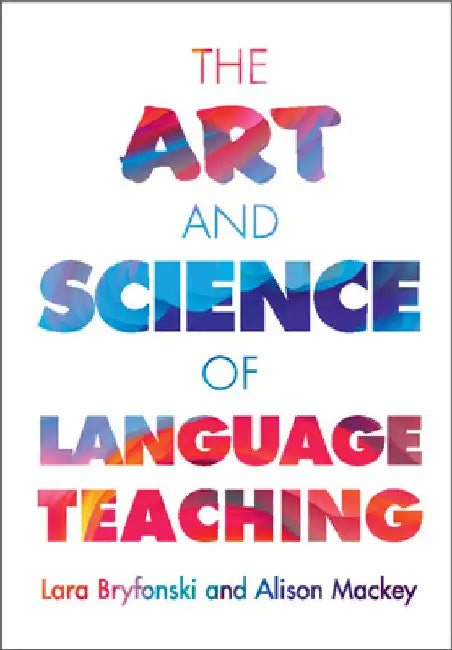 The Art and Science of Language Teaching by Lara Bryfonski