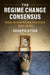 The Regime Change Consensus by Joseph Stieb