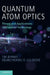 Quantum Atom Optics by Tim Byrnes, Ebubechukwu O. Ilo-Okeke