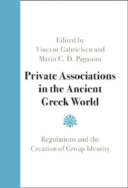 Private Associations in the Ancient Greek World by Vincent Gabrielsen
