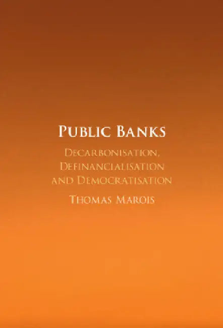 Public Banks by Thomas Marois