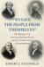"To Save the People from Themselves" by Robert J. Steinfeld