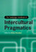 The Cambridge Handbook of Intercultural Pragmatics by Istvan Kecskes