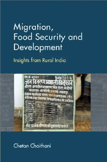 Migration, Food Security and Development by Chetan Choithani