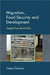 Migration, Food Security and Development by Chetan Choithani