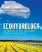 Ecohydrology: Dynamics of Life and Water in the Critical Zone by Amilcare Porporato