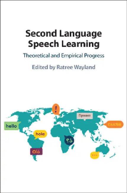 Second Language Speech Learning by Ratree Wayland