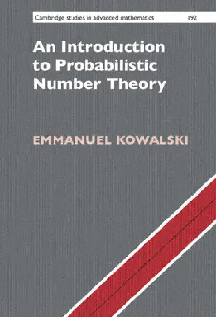 An Introduction to Probabilistic Number Theory by Emmanuel Kowalski