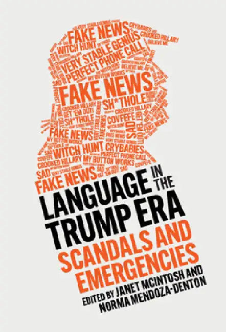 Language in the Trump Era by Janet McIntosh