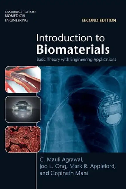 Introduction to Biomaterials: Basic Theory with Engineering Applications by C. Mauli Agrawal