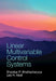 Linear Multivariable Control Systems by Shankar P. Bhattacharyya