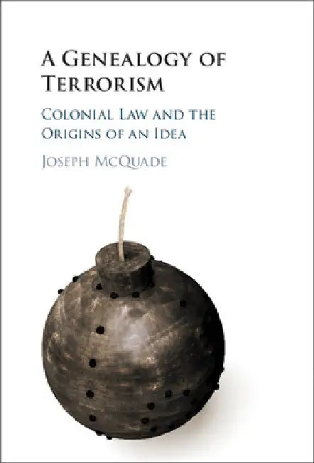 A Genealogy of Terrorism by Joseph McQuade