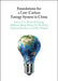 Foundations for a Low-Carbon Energy System in China by Henry Lee