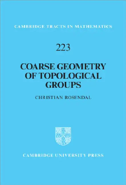 Coarse Geometry of Topological Groups by Christian Rosendal