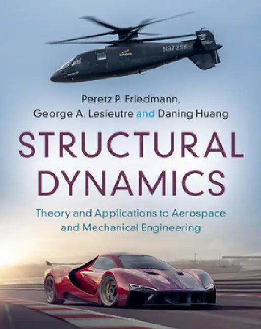 Structural Dynamics by Peretz P. Friedmann