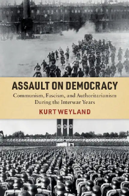 Assault on Democracy by Kurt Weyland