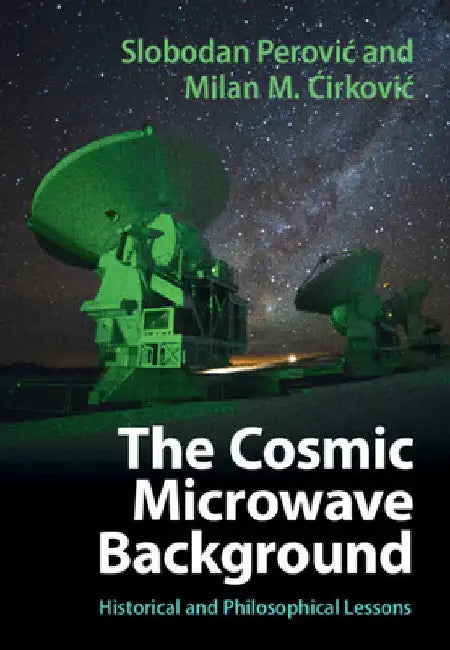 The Cosmic Microwave Background by Slobodan Perovic