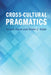Cross-Cultural Pragmatics by Juliane House