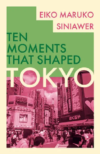 Tokyo by Eiko Maruko Siniawer