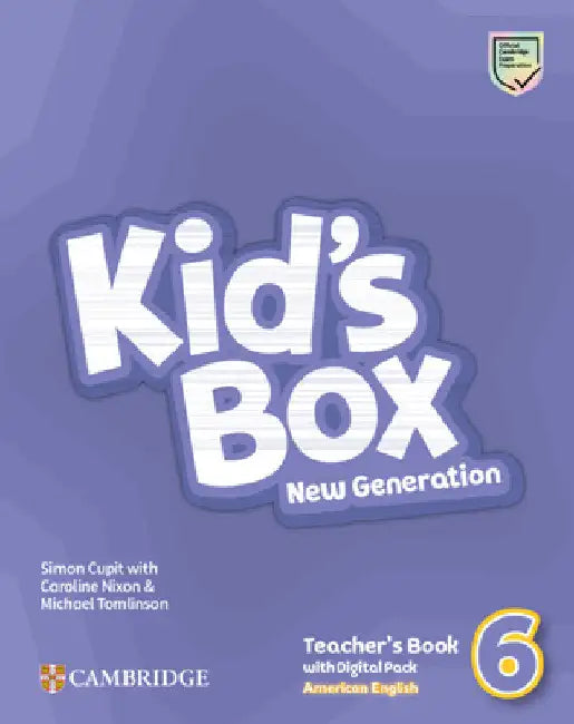 Kid's Box New Generation Level 6 Teacher's Book with Digital Pack American English by Simon Cupit