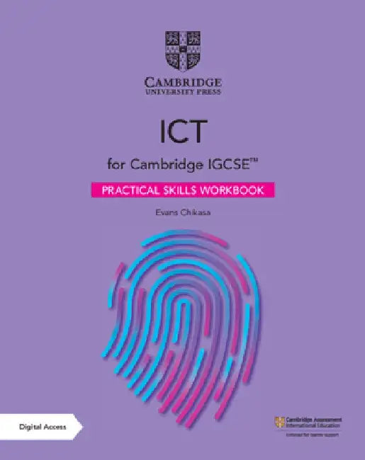 Cambridge Igcse(tm) Ict Practical Skills Workbook with Digital Access (2 Years) by Evans Chikasa