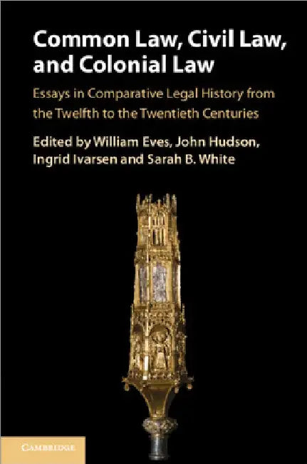 Common Law, Civil Law, and Colonial Law by William Eves