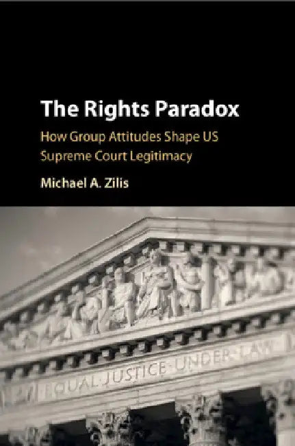 The Rights Paradox by Michael A. Zilis
