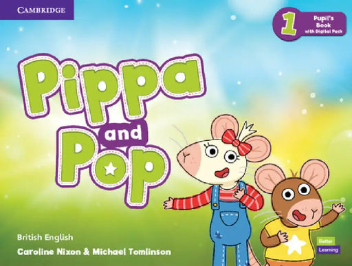Pippa and Pop Level 1 Pupil's Book with Digital Pack British English by Caroline Nixon