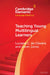 Teaching Young Multilingual Learners by Luciana C. de Oliveira
