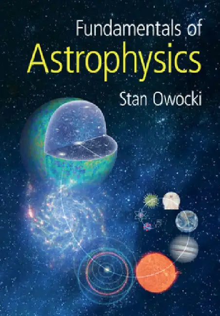 Fundamentals of Astrophysics by Stan Owocki