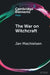 The War on Witchcraft by Jan Machielsen