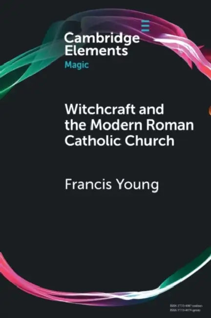 Witchcraft and the Modern Roman Catholic Church by Francis Young