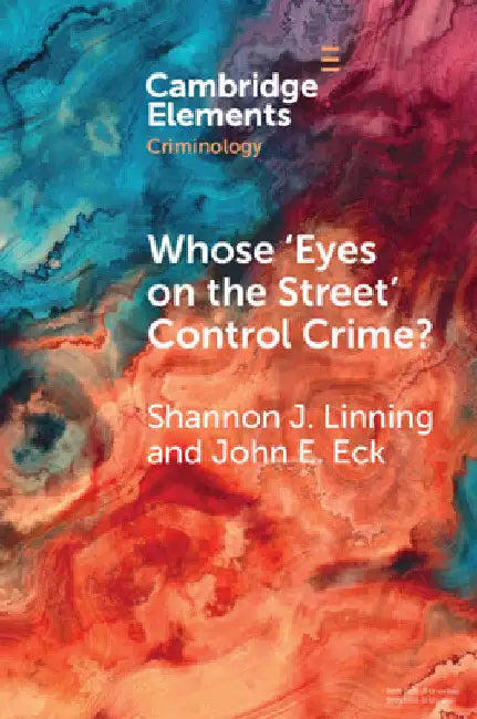 Whose 'Eyes on the Street' Control Crime? by Shannon J. Linning
