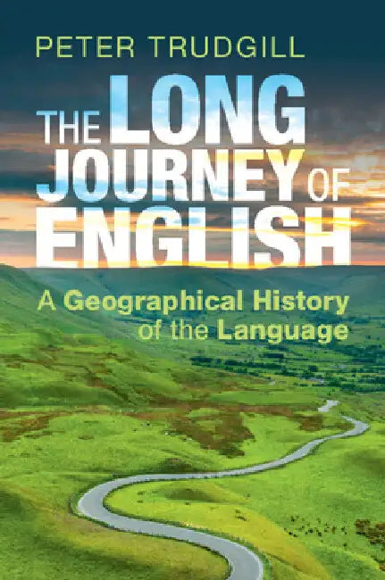 The Long Journey of English by Peter Trudgill