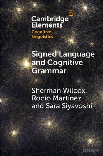 Signed Language and Cognitive Grammar by Sherman Wilcox