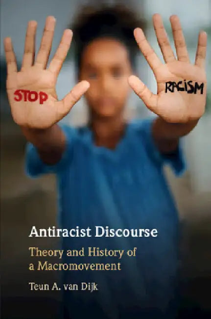 Antiracist Discourse by Teun A. Van Dijk