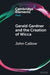 Gerald Gardner and the Creation of Wicca by John Callow