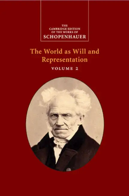 Schopenhauer: The World as Will and Representation by Schopenhauer, Arthur