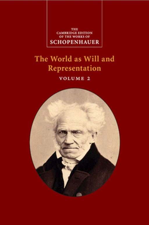 Schopenhauer: The World as Will and Representation by Schopenhauer, Arthur