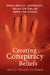 Creating Conspiracy Beliefs by Dolores Albarracin