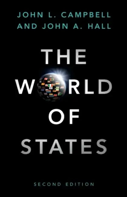 The World of States by John L. Campbell, John A. Hall