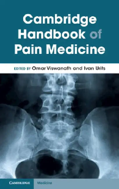 Cambridge Handbook of Pain Medicine by Omar Viswanath