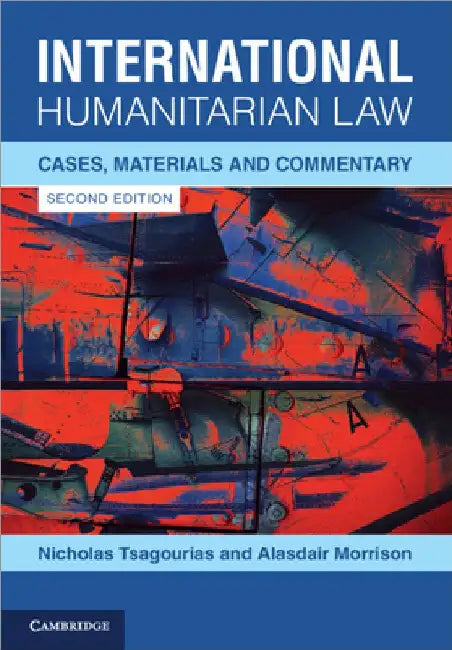 International Humanitarian Law by Nicholas Tsagourias