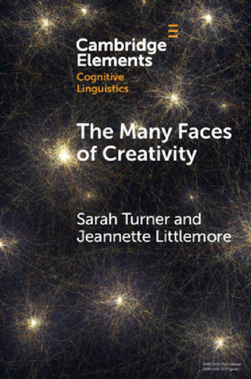 The Many Faces of Creativity by Sarah Turner, Jeannette Littlemore