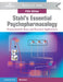 Stahl's Essential Psychopharmacology: Neuroscientific Basis and Practical Applications by Stephen M. Stahl