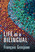 Life as a Bilingual: Knowing and Using Two or More Languages by François Grosjean