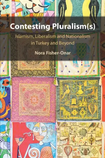 Contesting Pluralism(s) by Nora Fisher-Onar
